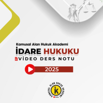 İdare Hukuku (Genel Hükümler) Kamusal Alan Video Ders Notları PDF