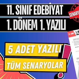 11. Sınıf Edebiyat 1. Dönem 1. Yazılı