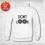 Hoodie Beyaz Don't Look