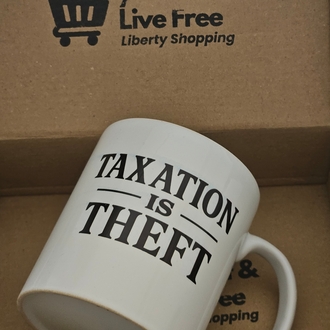 'TAXATION IS THEFT' | Porselen Kupa