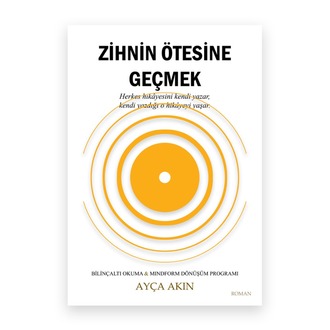 Zihnin Ötesine Geçmek | Ayça Akın