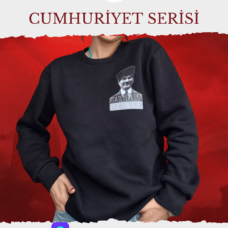 CUMHURİYET SERİSİ SWEATSHIRT
