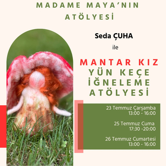 Mantar Kız Yün Keçe İğneleme Atölyesi - Yüz yüze eğitim