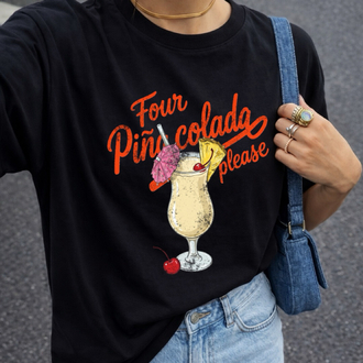 Four Pina Colada Please Tişört