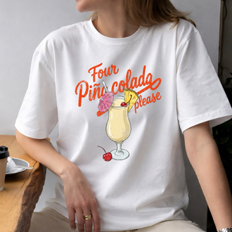 Four Pina Colada Please Tişört
