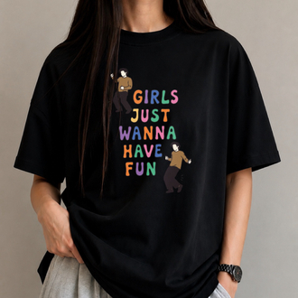 Girl Just Wanna Have Fun