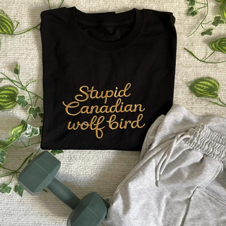 Stupid Canadian Nakışlı Tişört