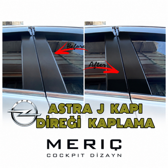 Opel Astra J Kapı Direği Sütunu Parlak Siyah PianoBlack Kaplama Özel Set Takım