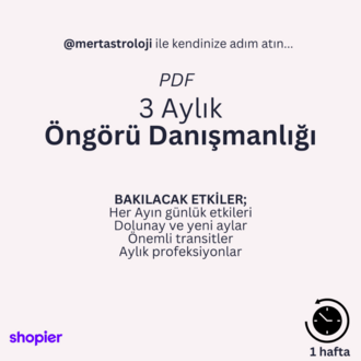 3 Aylık Astrolojik Öngörü Danışmanlığı (PDF)
