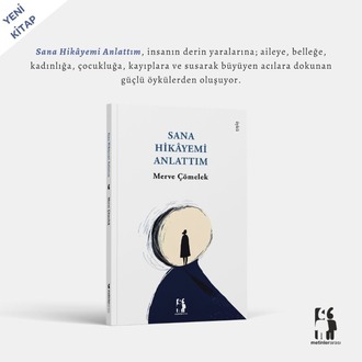 Sana Hikayemi Anlattım - Merve Çömelek