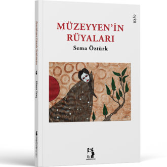 Müzeyyen'in Rüyaları - Sema Öztürk