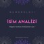 İsim Analizi (Doğum tarihini bilmeyenler için)