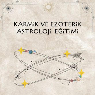 KARMİK VE EZOTERİK ASTROLOJİ EĞİTİMİ TAKSİT