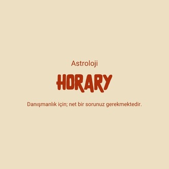Horary Astroloji Danışmanlığı