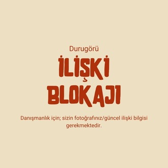 İlişki Blokajı Danışmanlığı | Durugörü