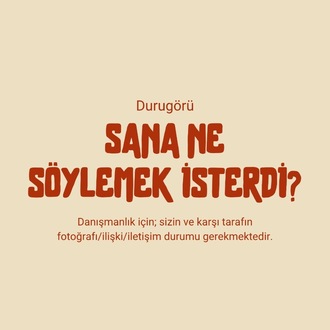 Sana ne söylemek isterdi? | mini durugörü açılımı