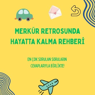 MERKÜR RETROSUNDA HAYATTA KALMA REHBERİ