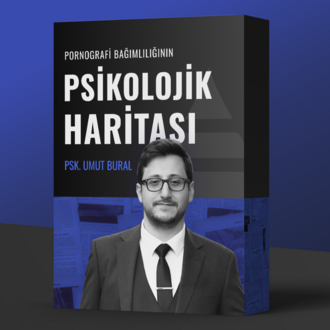 Pornografi Bağımlılığının Psikolojik Haritası - Eğitim Arşivi - Psikolog Umut Bural