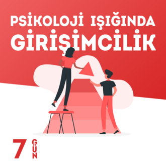 27 Haziran - 7 Günlük Psikoloji Işığında Girişimcilik Kampı - 4. Dönem