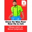 Once He Was Poor, Now He is Rich (Text ve Worksheet) 