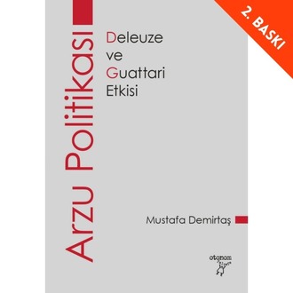 Arzu Politikası: Deleuze ve Guattari Etkisi