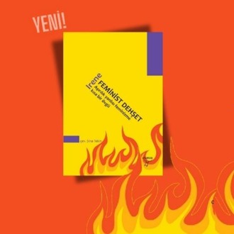 Feminist Dehşet: Aşırılık Yanlısı Feminizme Kısa Bir Övgü