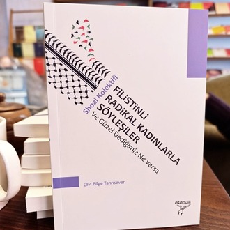 Filistinli Radikal Kadınlarla Söyleşiler