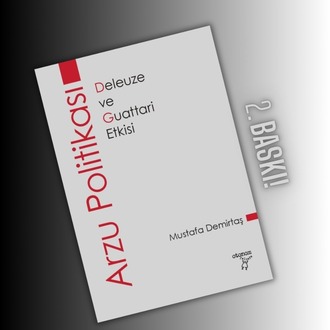 Arzu Politikası: Deleuze ve Guattari Etkisi
