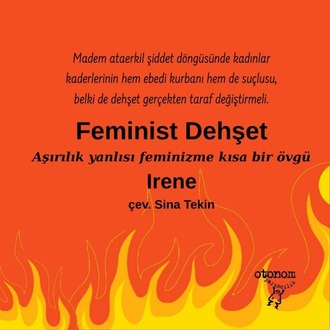 Feminist Dehşet: Aşırılık Yanlısı Feminizme Kısa Bir Övgü