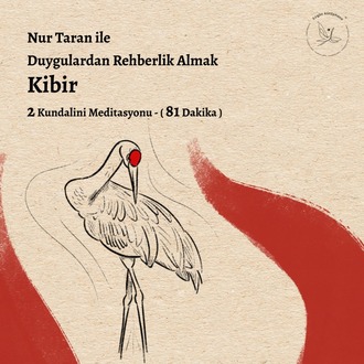 Duygulardan Rehberlik Almak - Kibir
