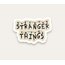 Stranger Things Tekli Sticker