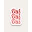 Oui Oui Oui Tekli Sticker