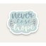 Never Lose Hope Quotes Tekli Sticker