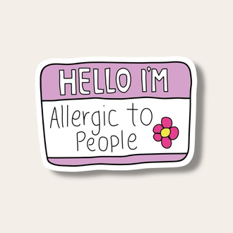 Hello I’m Allergic to People Tekli Sticker