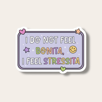 I don’t feel bonita Tekli Sticker