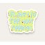 It’s Okay To Feel Your Feelings Tekli Sticker