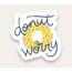Donut Worry Tekli Sticker 