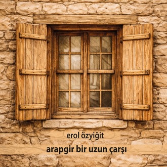 Erol Özyiğit - Arapgir Bir Uzun Çarşı