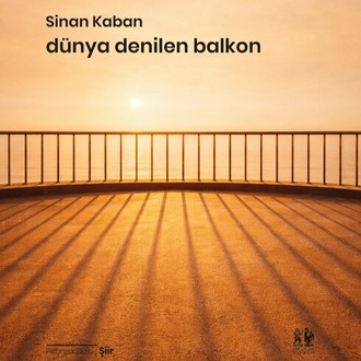 Sinan Kaban - Dünya Denilen Balkon