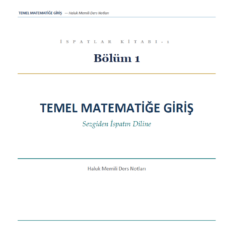 Temel Matematiğe Giriş - İspatlar Kitabı 1 - Bölüm 1 (Dijital Ürün)