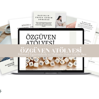 Özgüven Atölyesi:Bilimsel Egzersizlerle 12 Haftada Daha Güçlü Ben