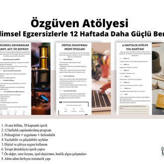 Özgüven Atölyesi:Bilimsel Egzersizlerle 12 Haftada Daha Güçlü Ben