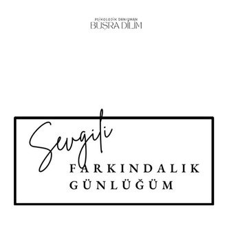 SEVGİLİ FARKINDALIK GÜNLÜĞÜM