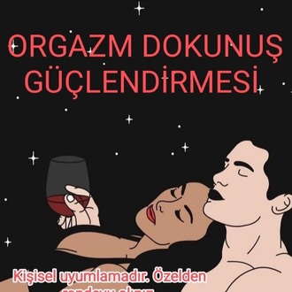 ORGAZM DOKUNUŞ GÜÇLENDİRMESİ