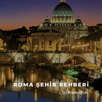 Roma Şehir Rehberi | by Roam&Fun