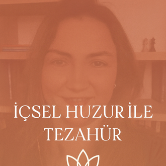 İçsel Huzur ile Tezahür