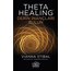 Theta Healing Derin Kazma 3. modül