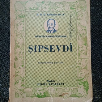 ŞIPSEVDİ - SADELEŞTİRİLMİŞ YENİ TABI - HÜSEYİN RAHMİ GÜRPINAR. 1.BASKI.