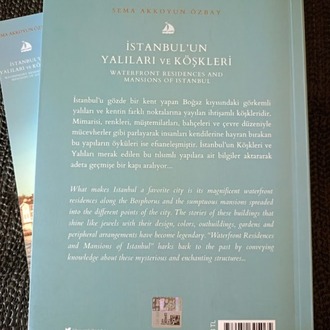 İSTANBUL'UN YALILARI ve KÖŞKLERİ. WATERFRONT RESIDENCES AND MANSIONS OF ISTANBUL.
