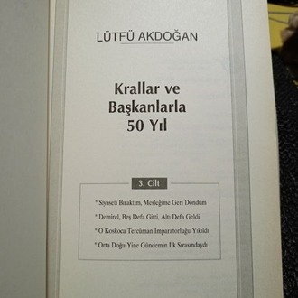 KRALLAR VE BAŞKANLARLA 50 YIL 3. CİLT LÜTFÜ AKDOĞAN.